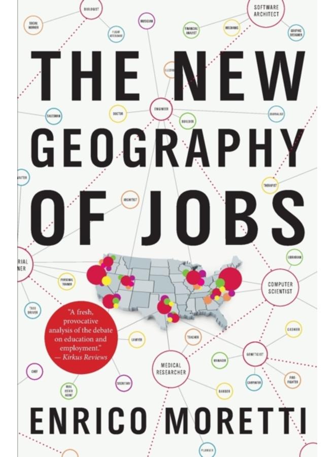 The New Geography Of Jobs 