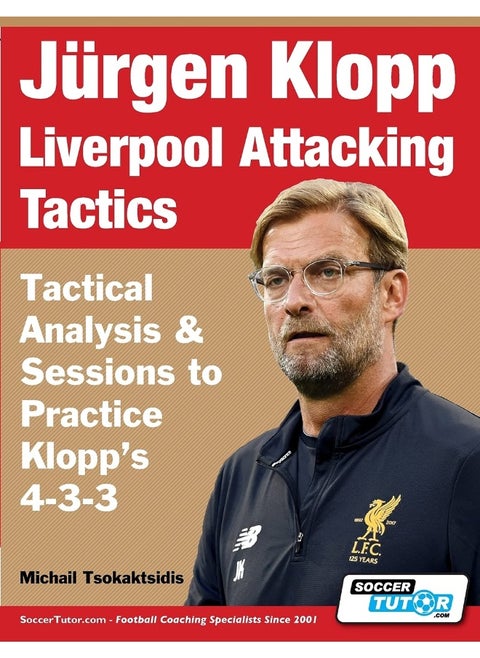 Jürgen Klopp Liverpool Attacking Tactics - Tactical Analysis and Sessions to Practice Klopp's 4-3-3