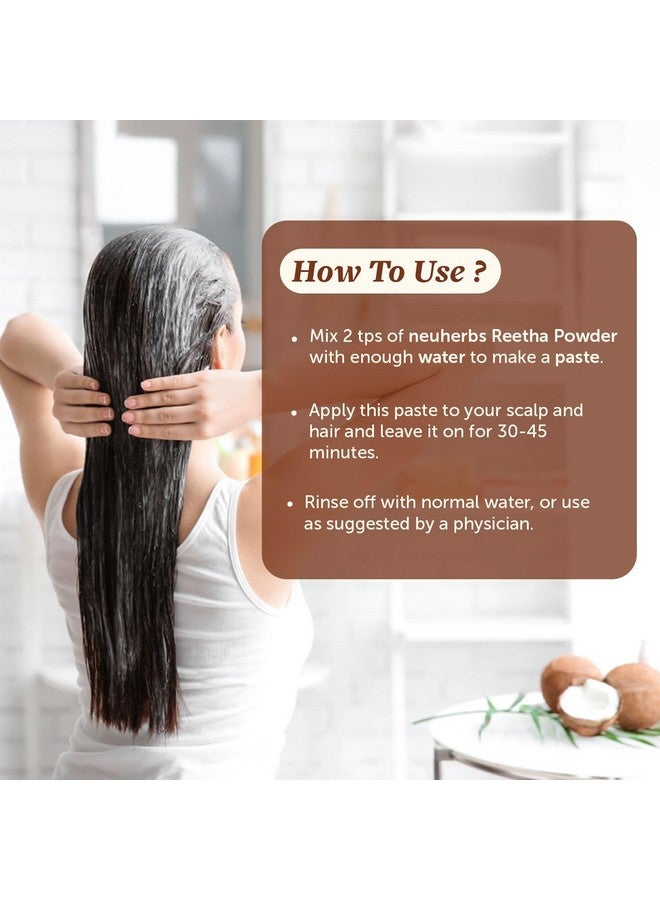 Neuherbs Reetha Powder 100g (Pack of 1) For Men & Women | Pure & Natural Powder for Hair Cleansing and Nourishment | Cruelty & Paraben Free | With No Artificial Colour & Additives - Image 4