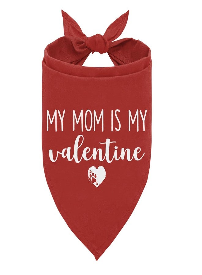 ZPPRJF Valentine’s Day Dog Bandana, My Mom is My Valentine Dog Bandana, Pet Scarf Accessories for Small Medium Dogs Cats Photo Prop, Red Pet Triangle Scarf, Gift for Dogs Lover - Image 1