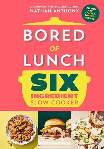 Bored of Lunch Six Ingredient Slow Cooker: All new easy calorie-counted recipes - Image 1