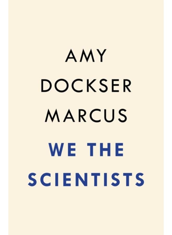 We The Scientists : How a Daring Team of Parents and Doctors Forged a New Path for Science 