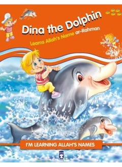 I’m Learning Allah’s Names – Dina the Dolphin Learns Allah’s Name ar-Rahman 