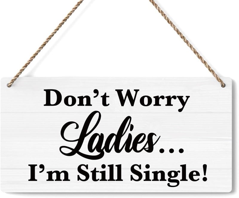BELLOWDEER Don't Worry Ladies I'm Still Single, Rustic Wedding Sign, Ring Bearer Sign Funny Wedding Decor Stuff Engagement Decorations 12x6 Inches (White) - Image 1