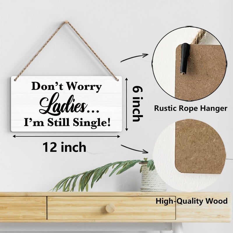 BELLOWDEER Don't Worry Ladies I'm Still Single, Rustic Wedding Sign, Ring Bearer Sign Funny Wedding Decor Stuff Engagement Decorations 12x6 Inches (White) - Image 2