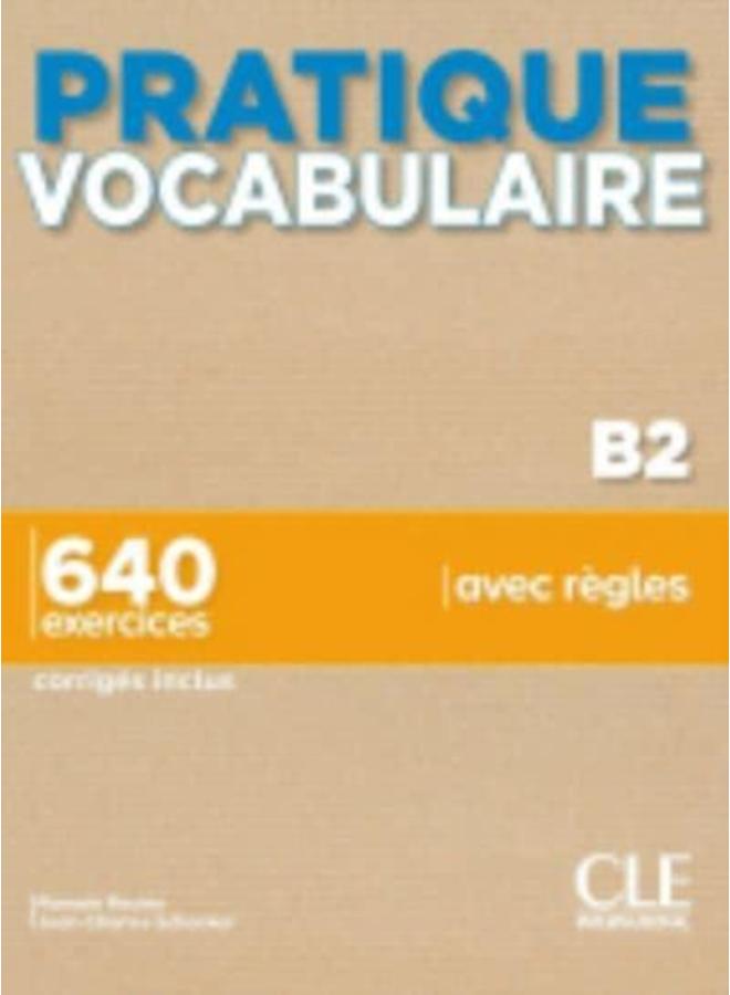 Pratique vocabulaire : Livre B2 + corriges + Audio en ligne 