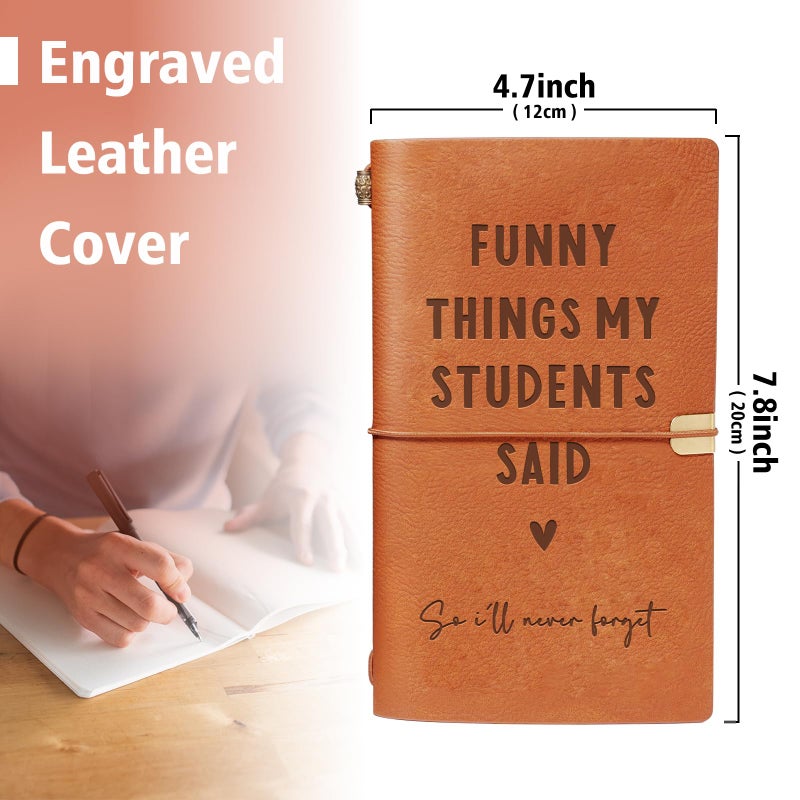 Afterprints Teacher Gifts â€“ â€œFunny Things My Students Saidâ€ Leather Notebook, Cute Teacher Appreciation Gifts for Women Men, Teachers Valentine Gifts, Birthday Presents, Engraved Refillable Journal - Image 3