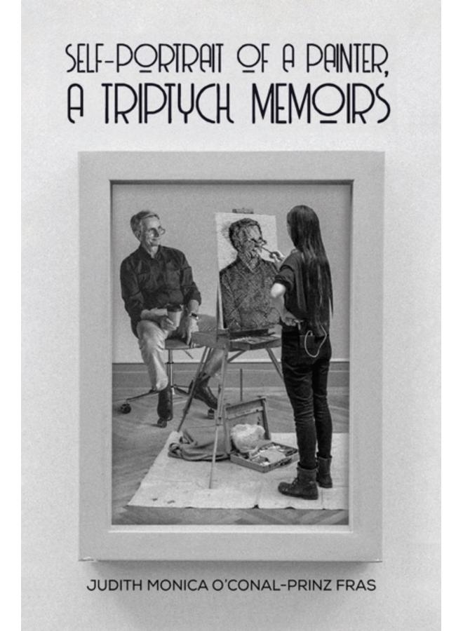 Self-Portrait of a Painter, a Triptych Memoirs 