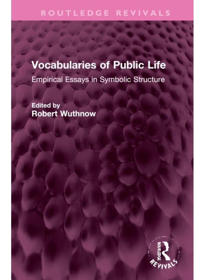 Vocabularies of Public Life Empirical Essays in Symbolic Structure - Hardback