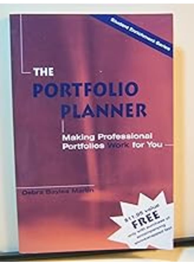 The Portfolio Planner: Making Professional Portfolios Work For You