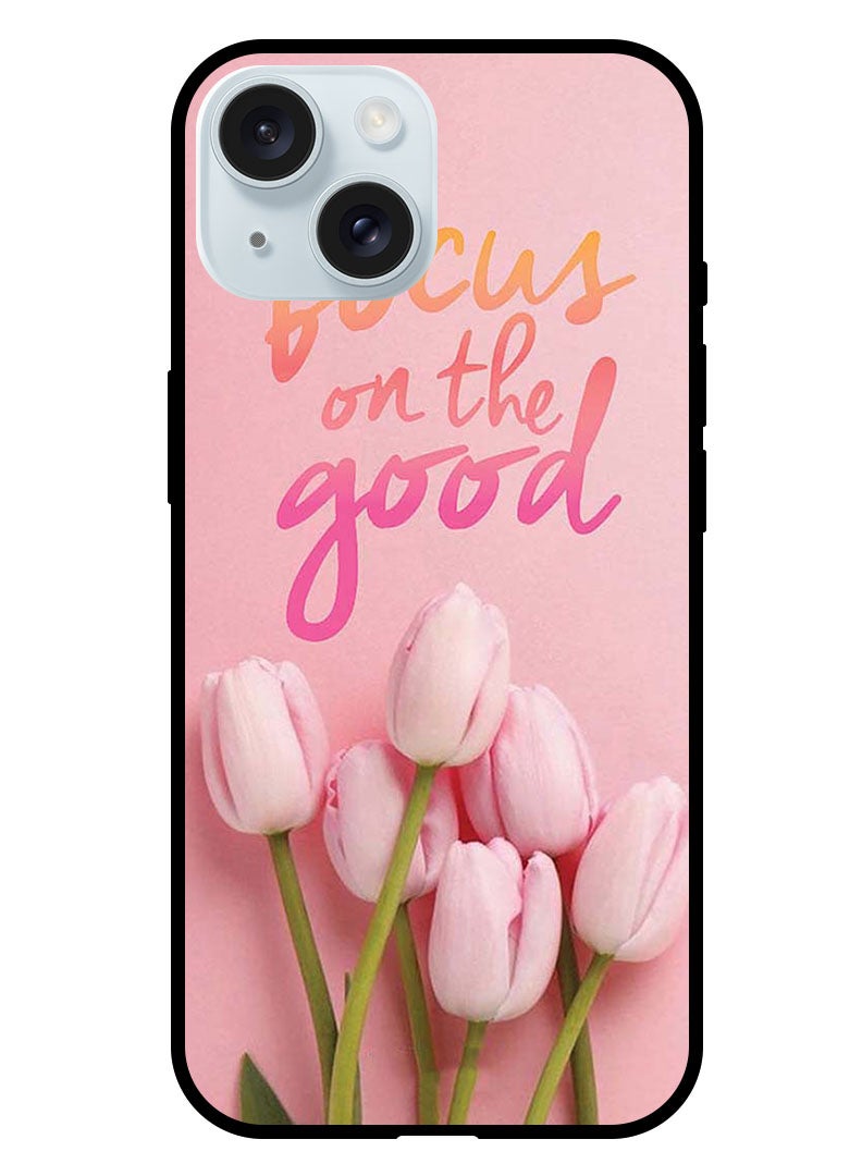 Theodor Protective Case Anti Scratch Shock Proof Bumper Cover For iPhone 15 Plus Focus On The Good - Image 1