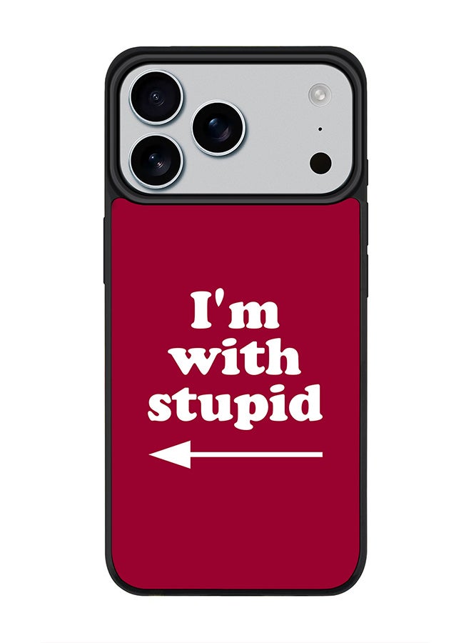 Stylizedd iPhone 17 Pro Max Case, [Compatible with MagSafe] Slim Magnetic cover Phone Case iPhone 17 Pro Max -I'm with stupid - Image 1