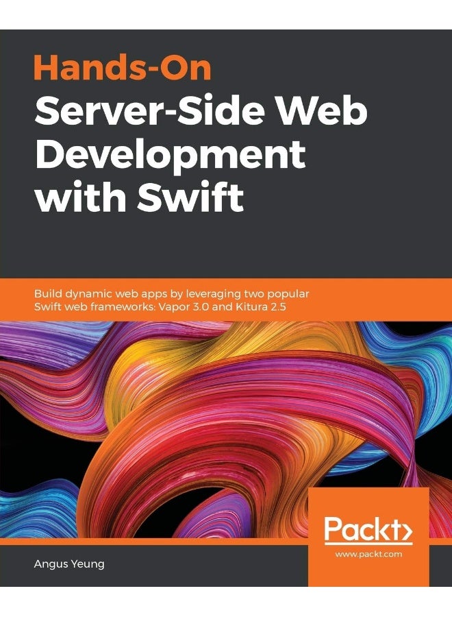 Hands-On Server-Side Web Development with Swift