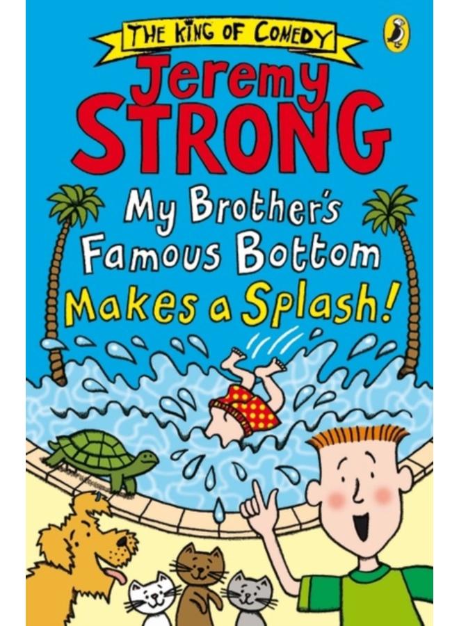 My Brother's Famous Bottom Makes a Splash! 