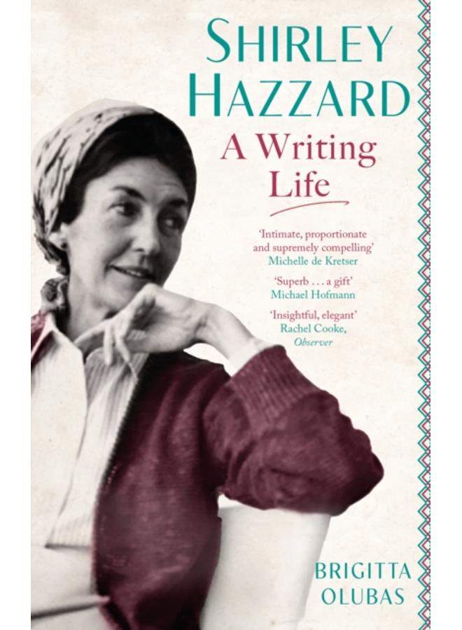 Shirley Hazzard: A Writing Life 