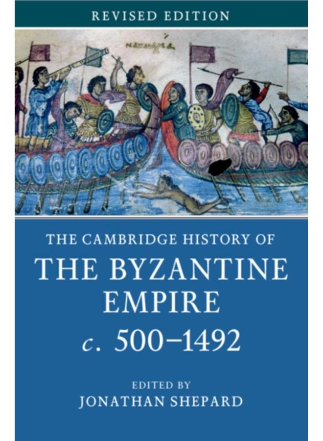 The Cambridge History of the Byzantine Empire c.500???1492 