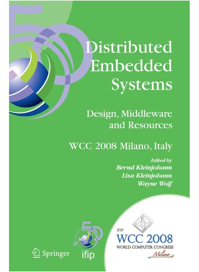 Distributed Embedded Systems: Design, Middleware a: Ifip 20th World Computer Congress, Tc10 Working Co 