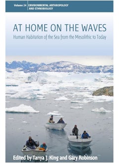 At Home on the Waves: Human Habitation of the Sea from the Mesolithic to Today 