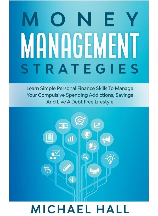 Money Management Strategies Learn Personal Finance To Manage Compulsive Your Spending, Savings And Live A Debt Free Lifestyle  - Image 1