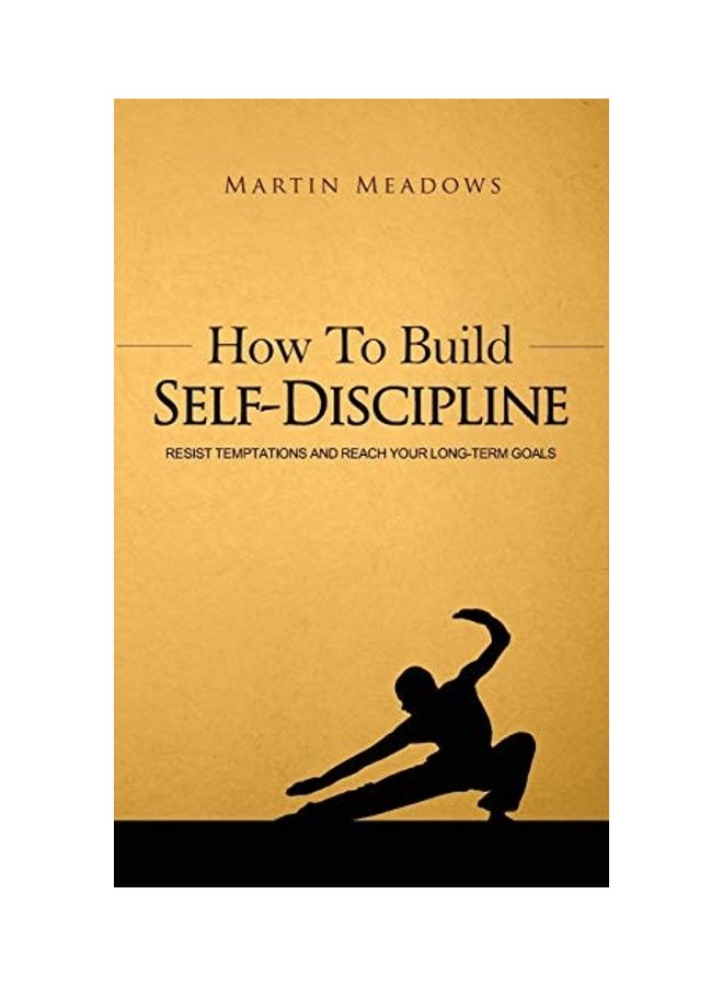 How To Build Self-Discipline