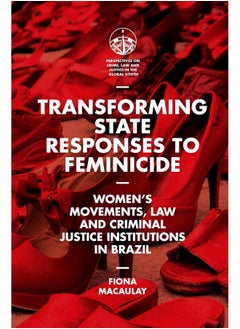 Transforming State Responses to Feminicide: Women’s Movements, Law and Criminal Justice Institutions in Brazil  - Image 1