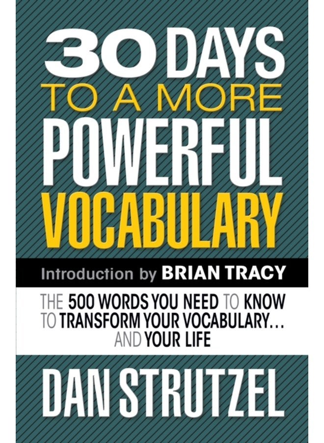 30 Days to a More Powerful Vocabulary The 500 Words You Need to Know to Transform Your Vocabulary and Your Life - Paperback