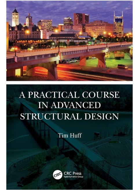 CRC Press A Practical Course in Advanced Structural Design
