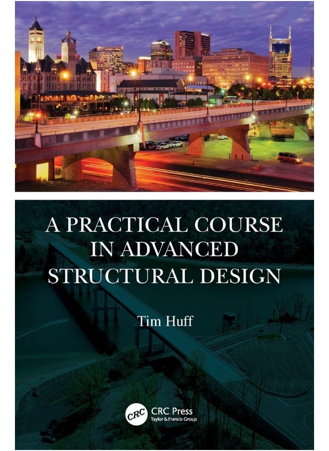 CRC Press A Practical Course in Advanced Structural Design 