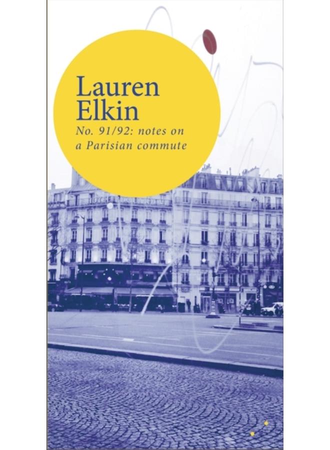 No. 91/92: notes on a Parisian commute
