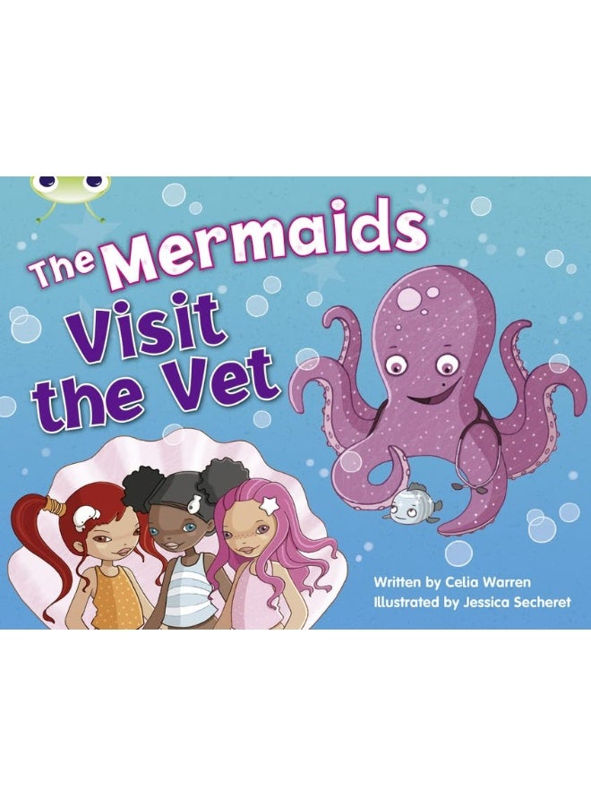 Bug Club Blue (KS1) B/1B The Mermaids Visit the Vet 6-pack