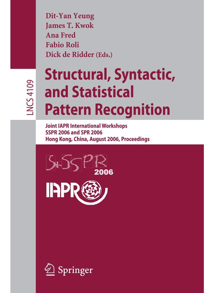 Structural, Syntactic, and Statistical Pattern Recognition: Joint IAPR International Workshops, SSPR 2006 and SPR 2006, Hong Kong, China, August 17-19, 2006, Proceedings 