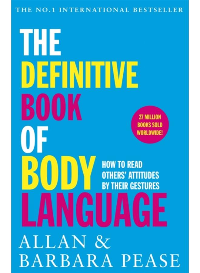 The Definitive Book of Body Language : How to read others' attitudes by their gestures 