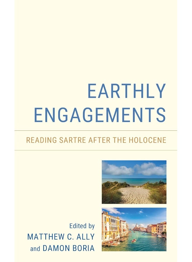 Earthly Engagements: Reading Sartre after the Holocene 