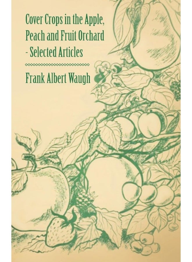 Cover Crops in the Apple, Peach and Fruit Orchard - Selected Articles 