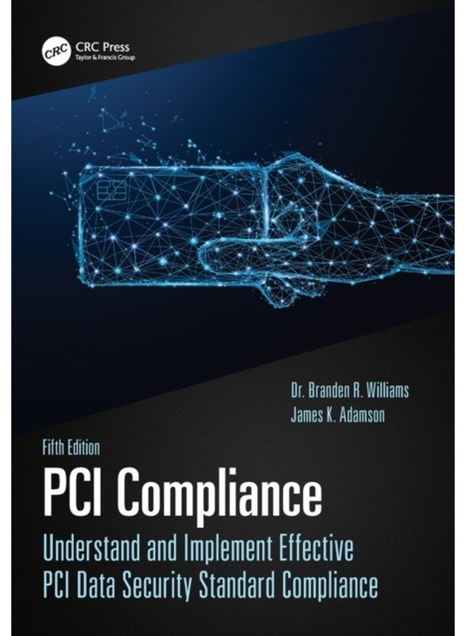 PCI Compliance Understand and Implement Effective PCI Data Security Standard Compliance - Paperback