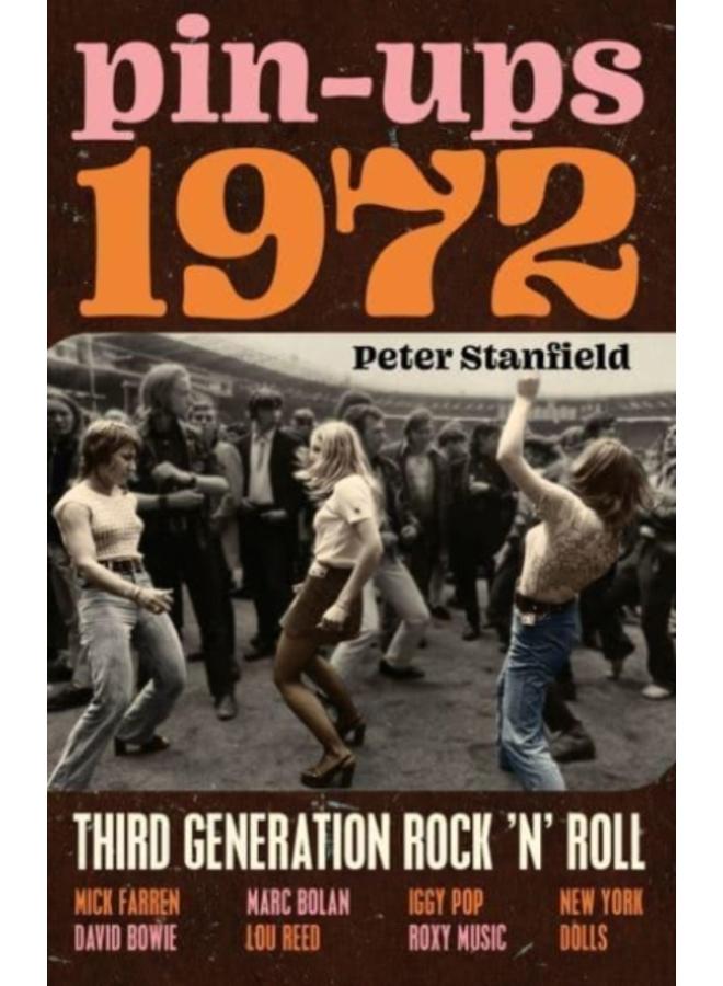 Pin-Ups 1972 : Third Generation Rock ???n??? Roll 
