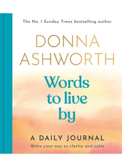 Words to Live By: A Daily Journal: Write Your Way to Clarity and Calm  - Image 2