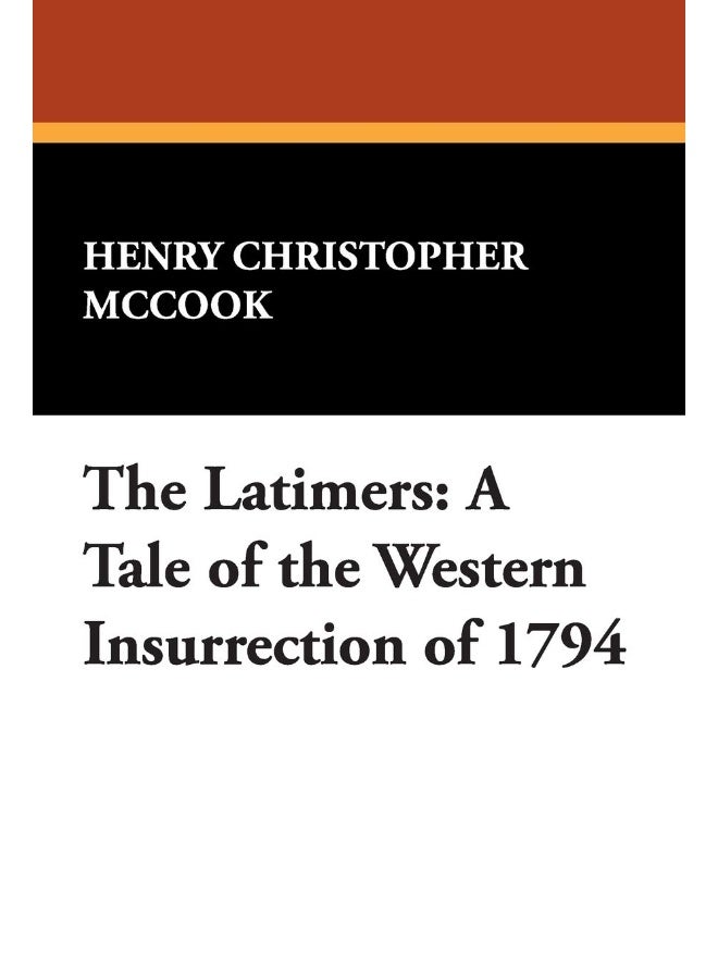 The Latimers: A Tale of the Western Insurrection of 1794 - Image 1