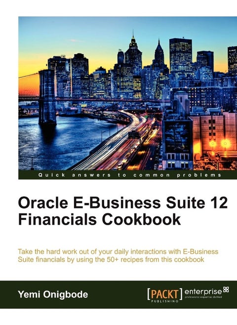 Oracle E-Business Suite 12 Financials Cookbook