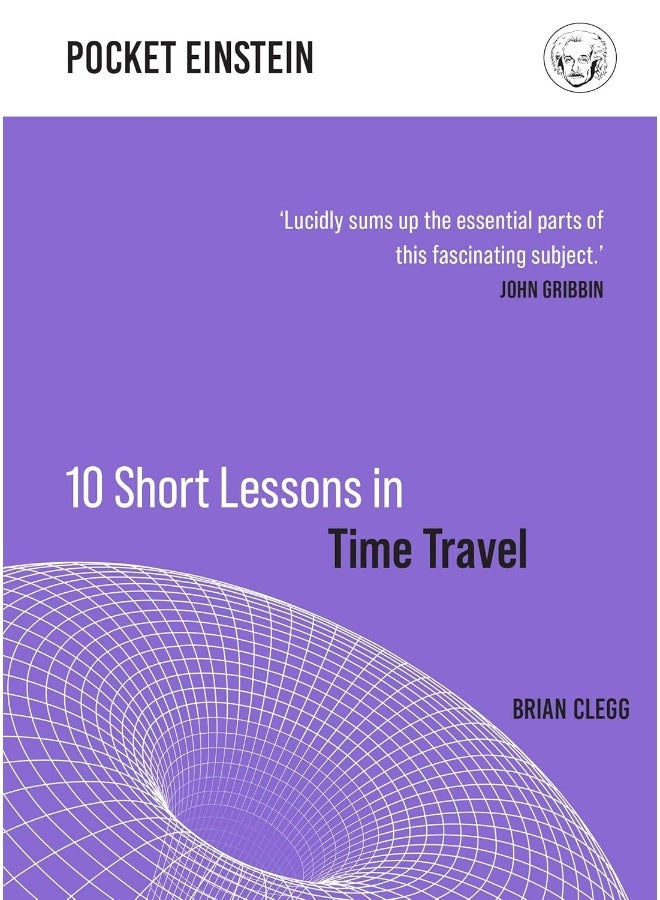 10 Short Lessons in Time Travel 