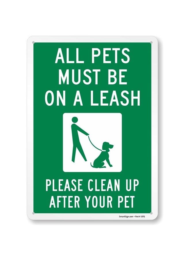SmartSign "All Pets Must Be On A Leash Please Clean Up After Your Pet" Metal Sign with Dog on Leash Symbol, 14 x 10 inch, 40 mil Laminated Rustproof Aluminum, Green and White  - Image 1