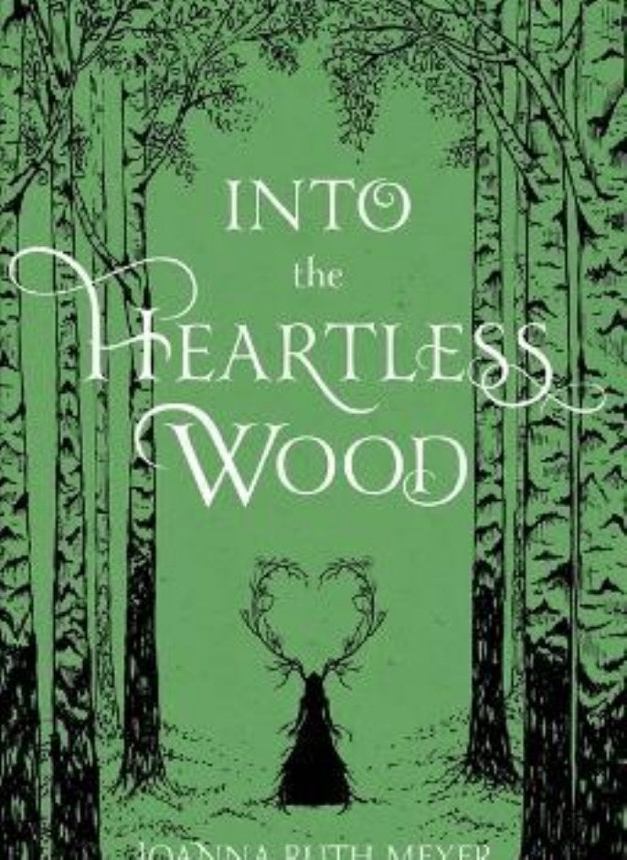 INTO THE HEARTLESS WOOD