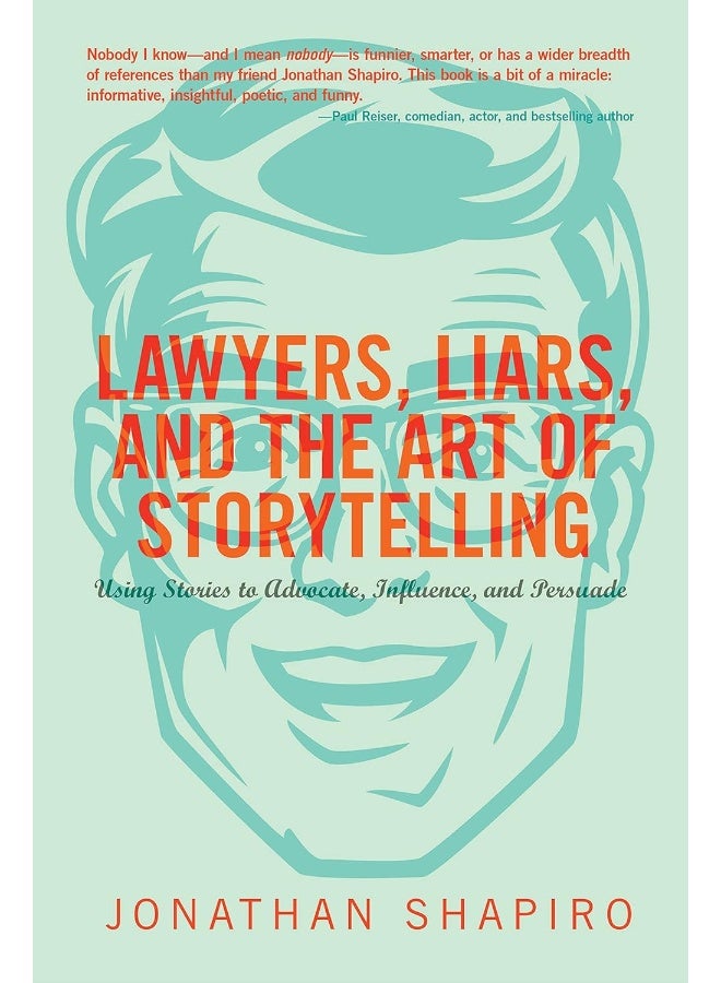 Lawyers, Liars and the Art of Storytelling