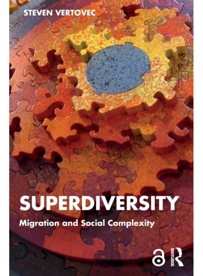 Superdiversity : Migration and Social Complexity 