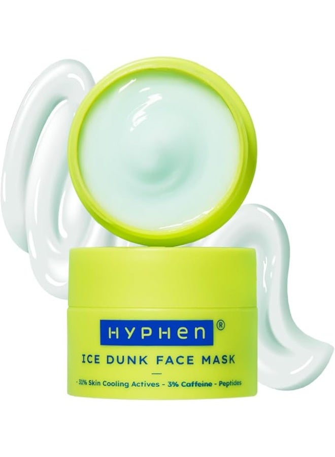 Hyphen Ice Dunk Cooling Face Mask with 31% Skin Cooling Actives | 3% Caffeine for Skin Firming, De-puff & Pore Minimizing | Collagen Boost Cryo theraphy For Glowing Skin- 50gm - Image 1