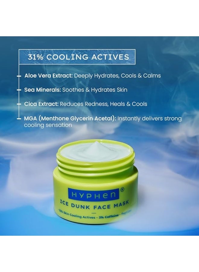 Hyphen Ice Dunk Cooling Face Mask with 31% Skin Cooling Actives | 3% Caffeine for Skin Firming, De-puff & Pore Minimizing | Collagen Boost Cryo theraphy For Glowing Skin- 50gm - Image 5