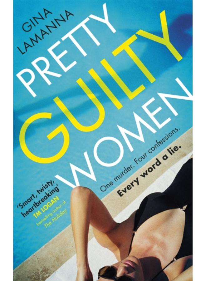 Pretty Guilty Women : The twisty, most addictive thriller from the USA Today bestselling author 