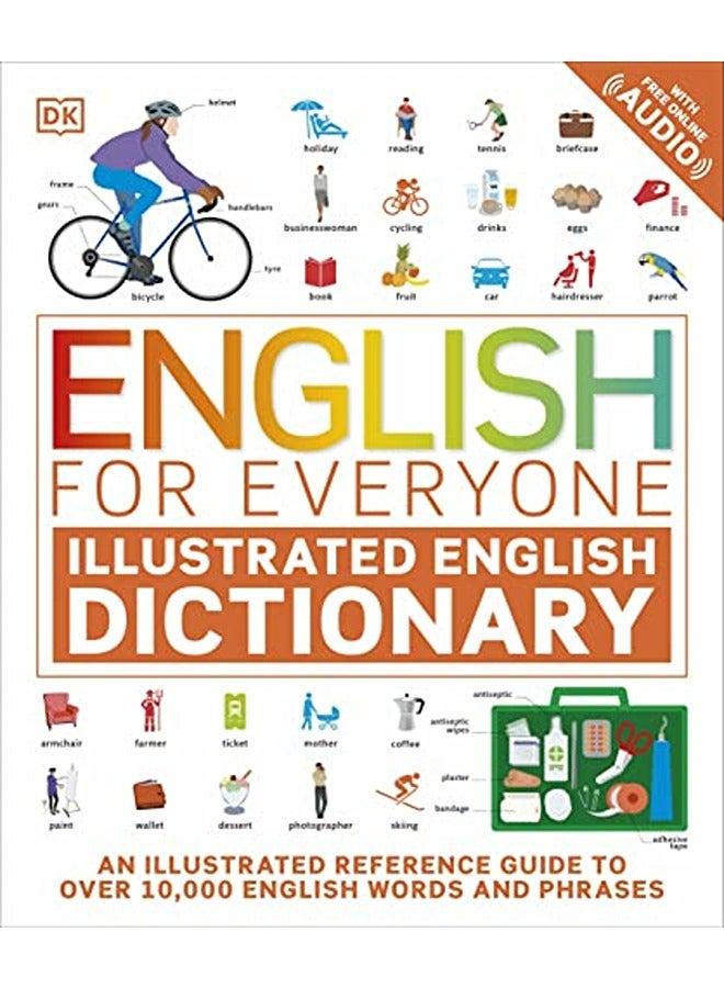 English For Everyone Illustrated English Dictionary With Free Online Audio An Illustrated Reference 