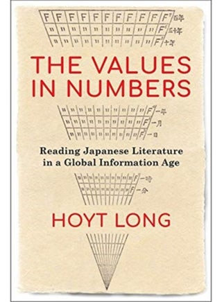 The Values in Numbers : Reading Japanese Literature in a Global Information Age - pzsku/ZD12A5E9DD88125EC6231Z/45/_/1721456004/11f6626f-b626-426c-afe6-4c8b31342730