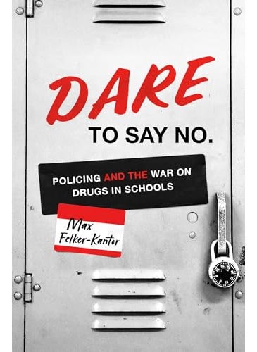 Dare To Say No Policing And The War On Drugs In Schools 